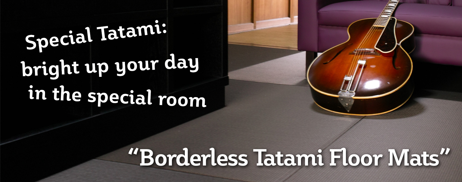 Special Tatami: bright up your day in the special room Borderless Tatami Floor Mats